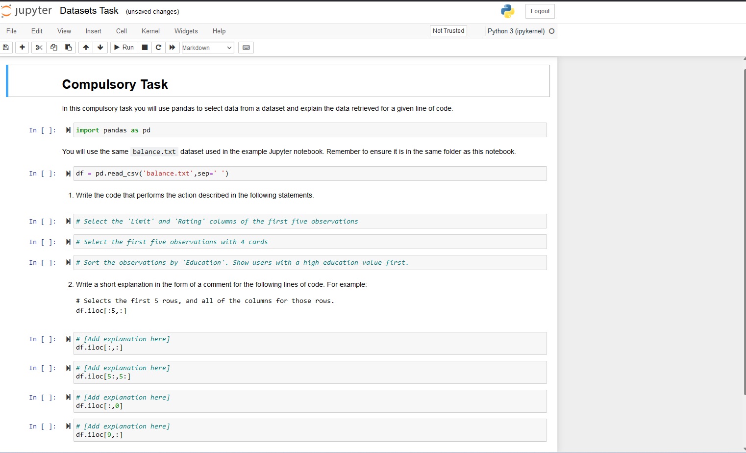  Open the Datasets Task.ipynb file and complete the following tasks in