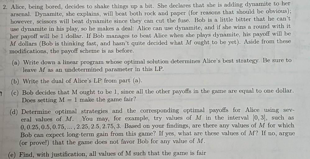 please show work 2. Alice, being bored, decides to shake things