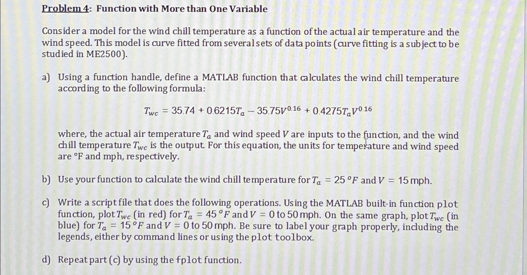  Problem 4: Function with More than One Variable Consider a model