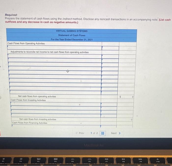 Systems are provided. $2,540,000 4,000 2,544,000 VIRTUAL GAMING SYSTEMS Income Statement For