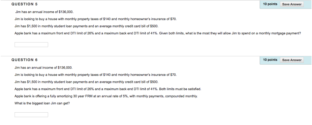 10 points Save Answer Jim has an annual income of $136,000. Apple