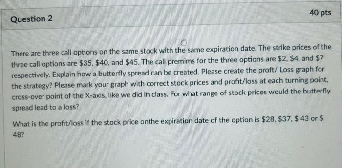  There are three call options on the same stock with the