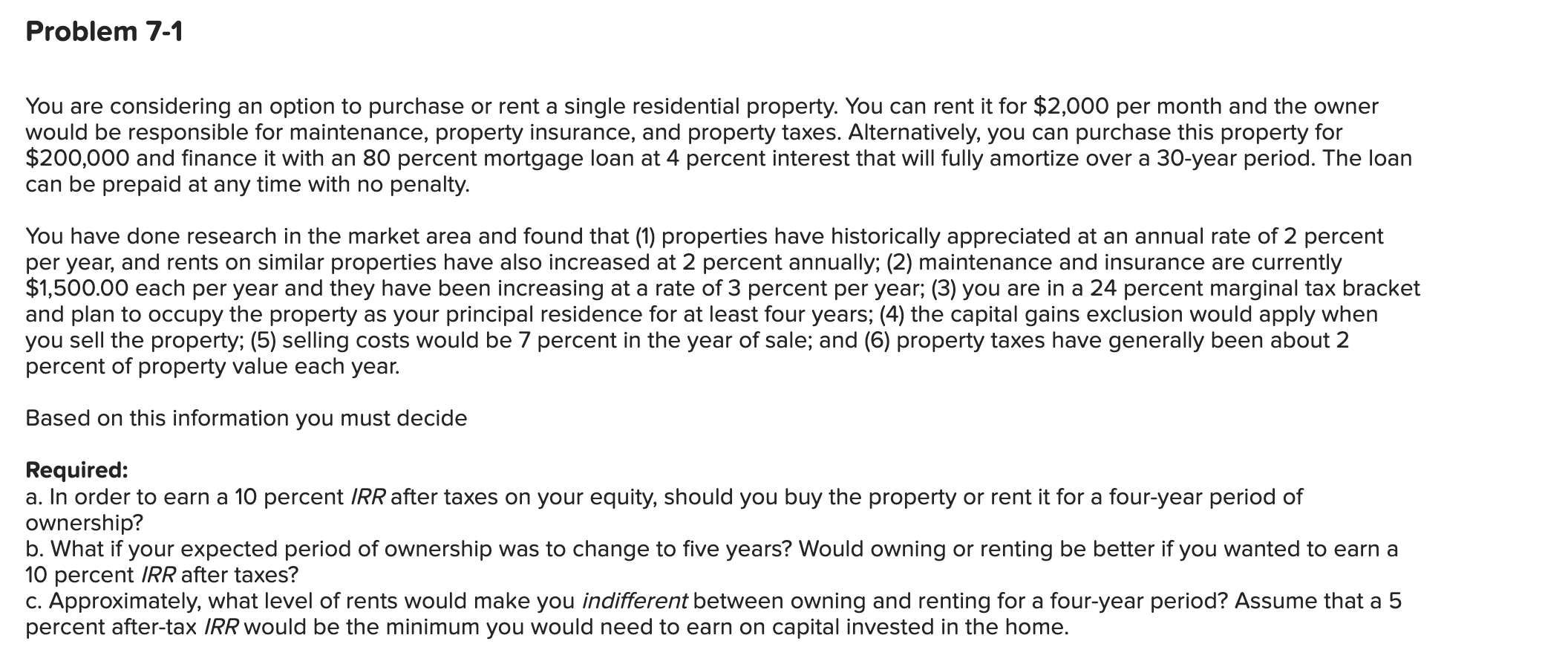  Problem 7-1 You are considering an option to purchase or rent