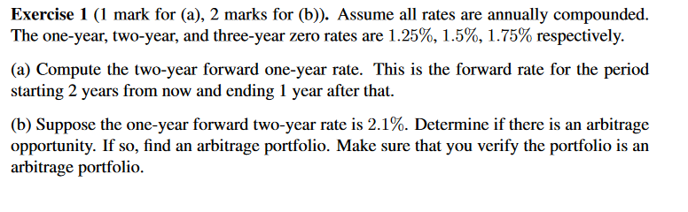 Exercise 1 (1 mark for (a), 2 marks for (b)). Assume