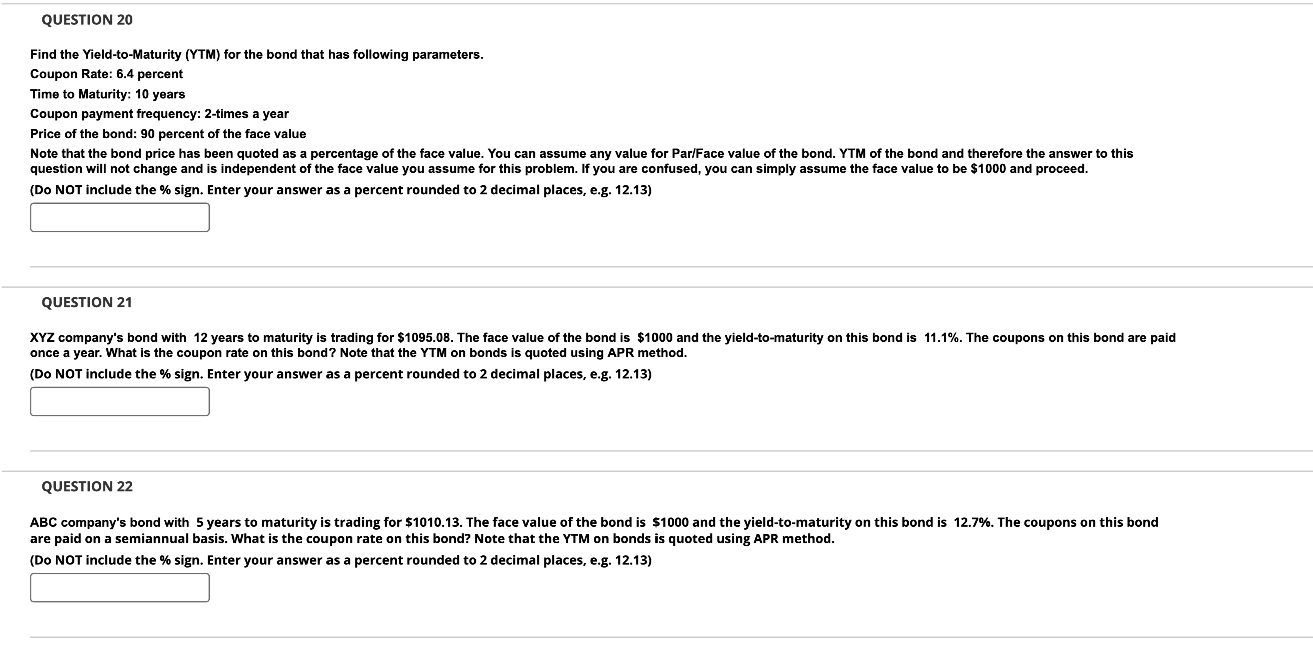  QUESTION 20 Find the Yield-to-Maturity (YTM) for the bond that has