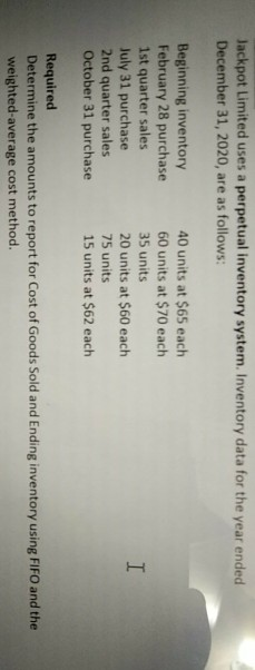  accounting Jackpot Limited uses a perpetual inventory system. Inventory data for