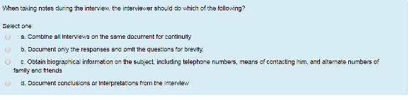  When taking notes during the intervie the interviewgr shou d do