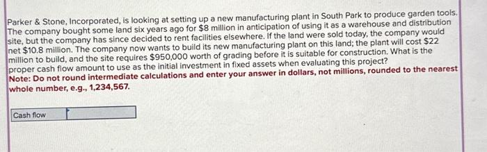  Parker \& Stone, Incorporated, is looking at setting up a new