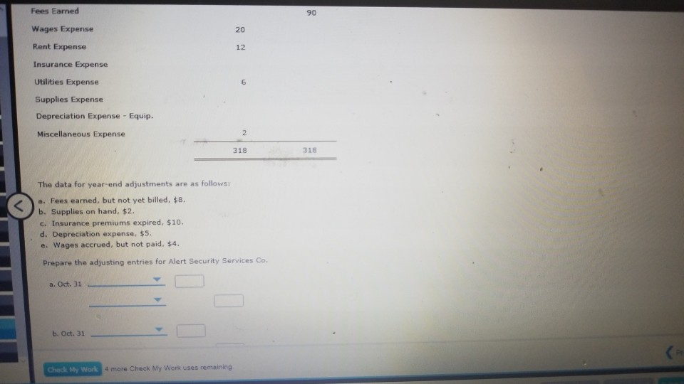 Co. offers security services to business clients. Alert Security Services Co. End-of-Period