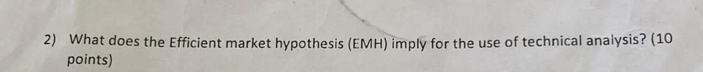  What does the Efficient market hypothesis (EMH) imply for the use