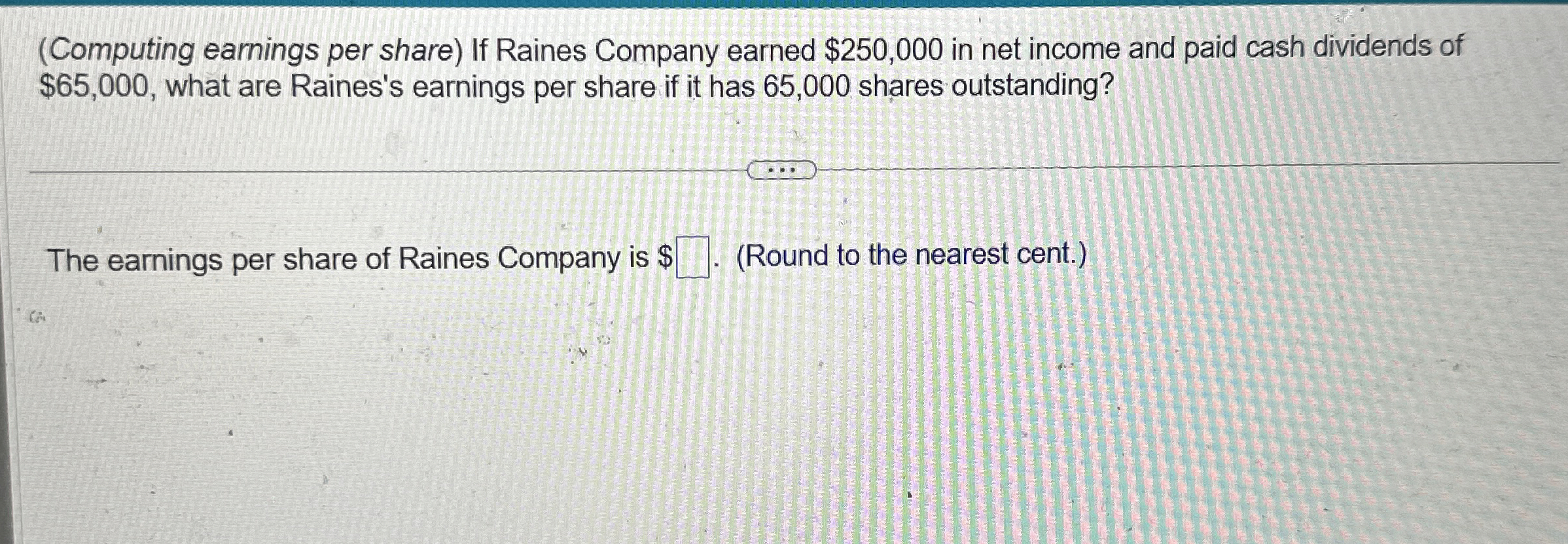  (Computing earnings per share) If Raines Company earned $250,000 in net