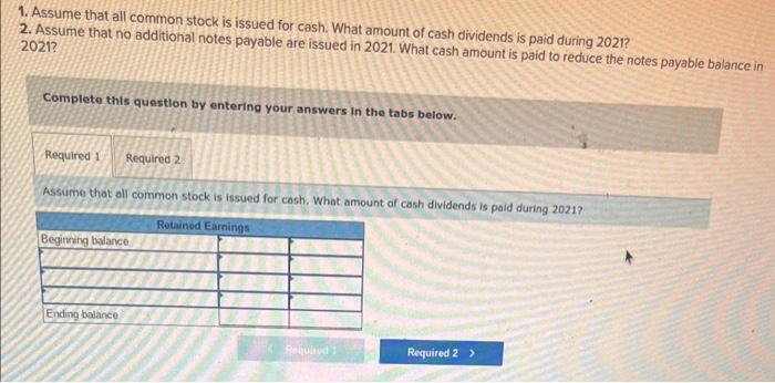 amount of cash dividends is paid during 2021 ? 20. Assume that