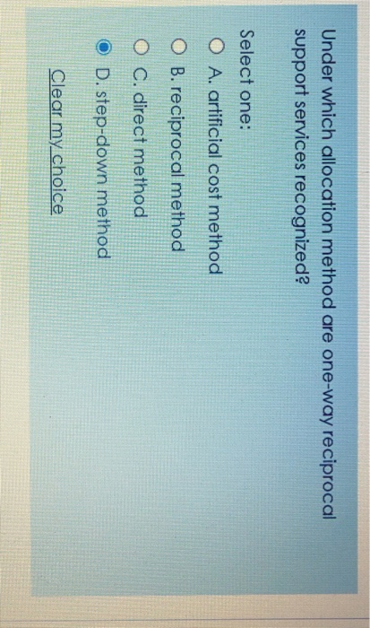  Under which allocation method are one-way reciprocal support services recognized? Select