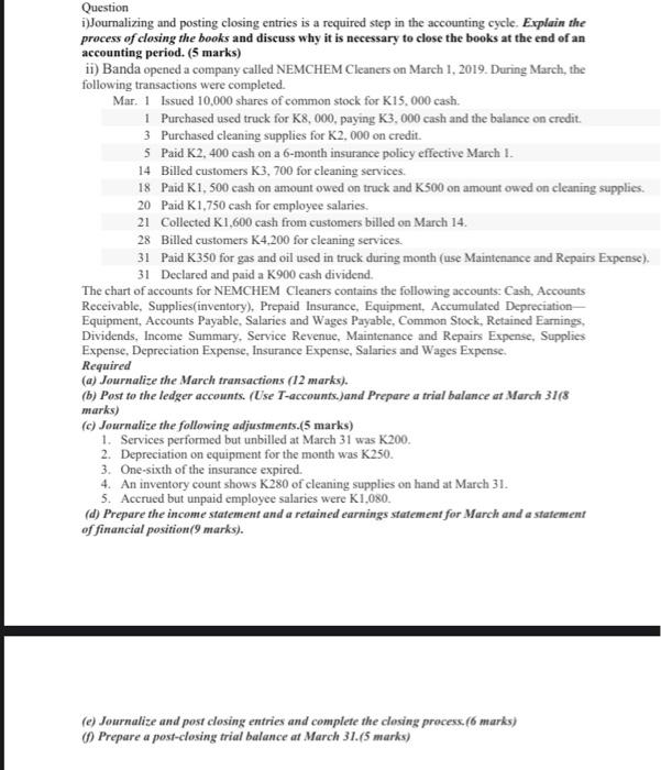  Question i) Journalizing and posting closing entries is a required step