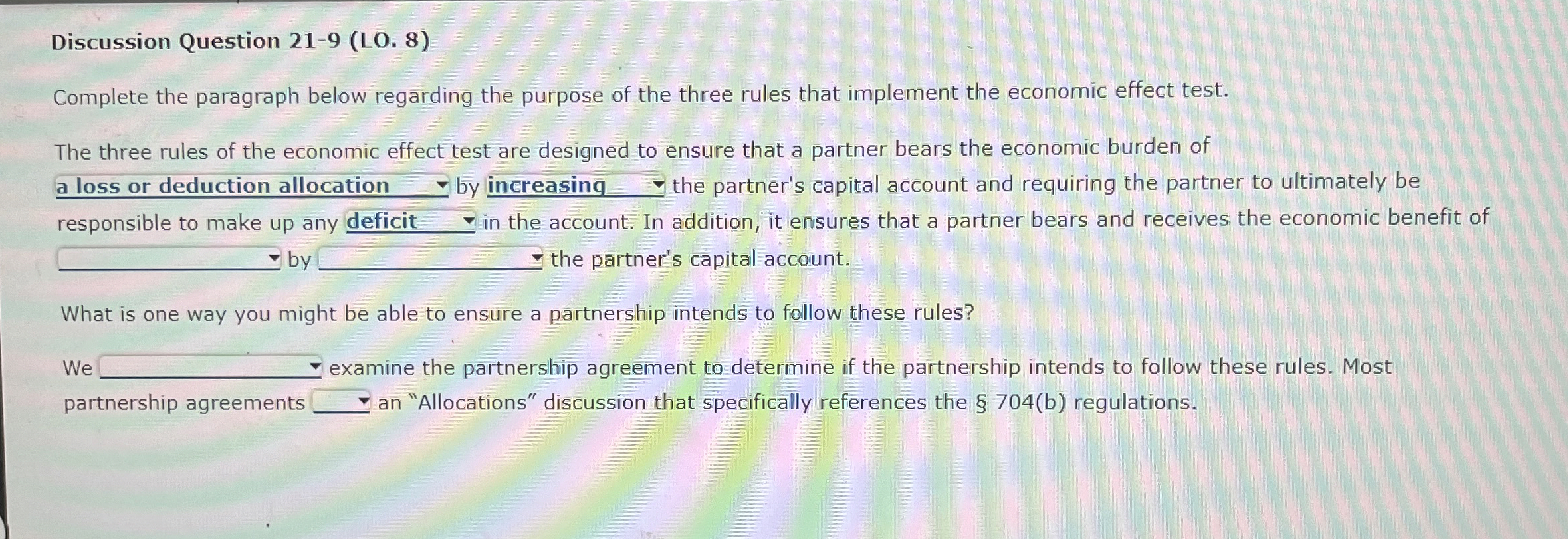  Discussion Question 21-9(LO.8) Complete the paragraph below regarding the purpose of