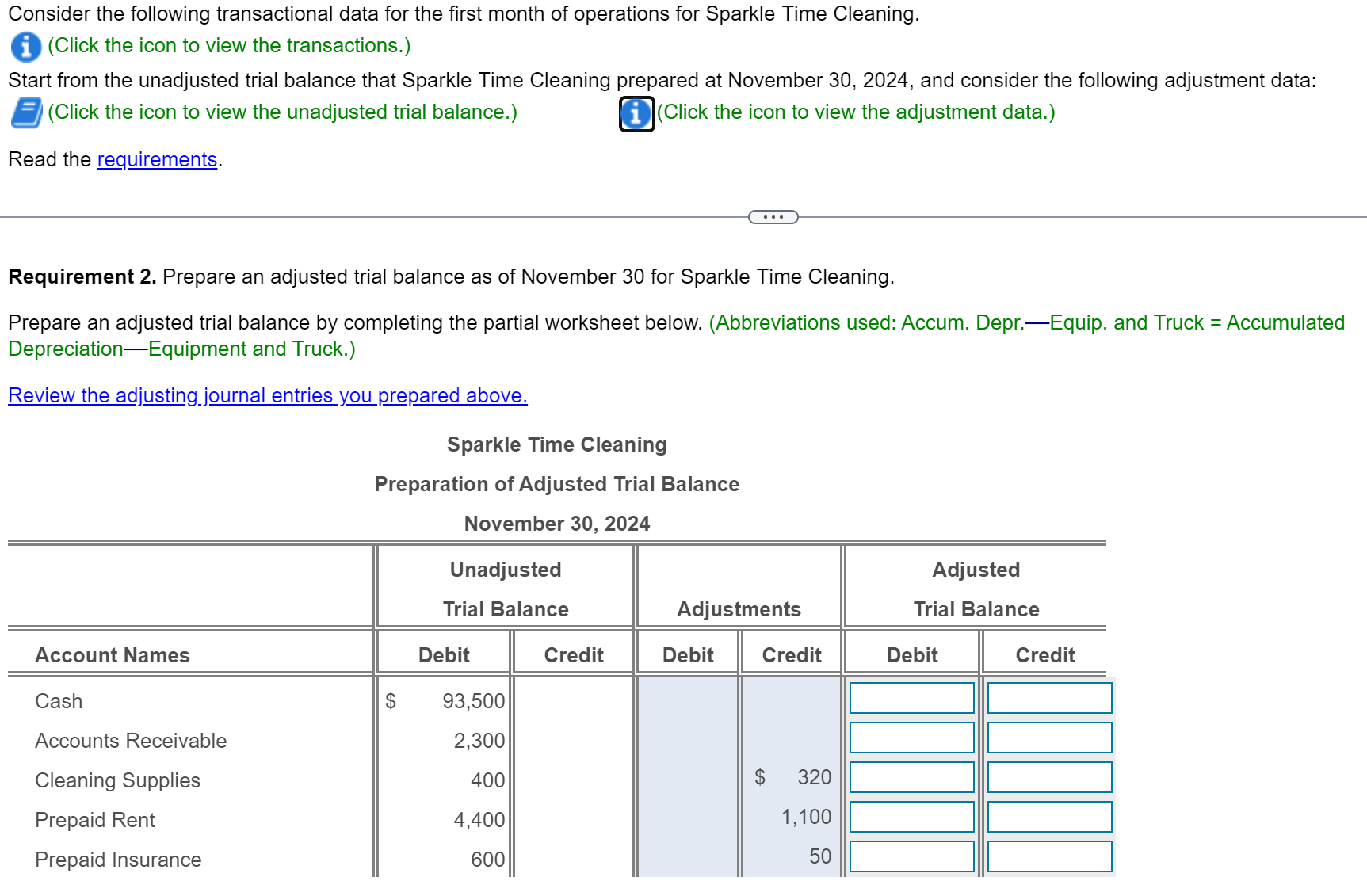 Paid $3,600 for a computer and printer. Nov. 9 Performed cleaning services