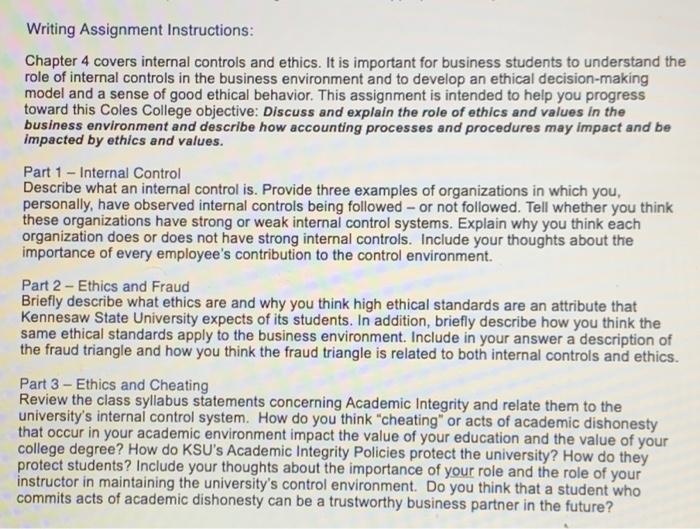  Writing Assignment Instructions: Chapter 4 covers internal controls and ethics. It