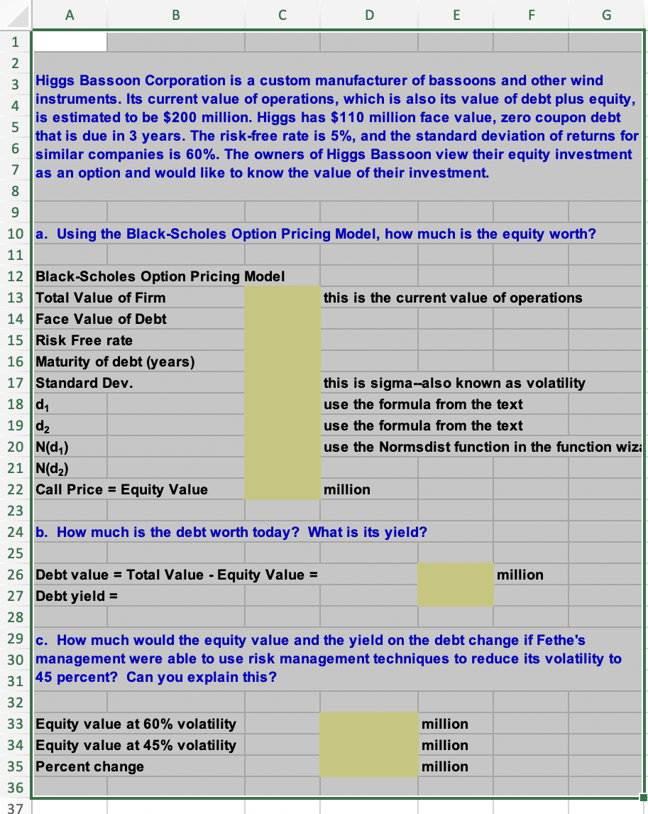 Please Show Excel Functions Thanks!!! A B D E F 2 4