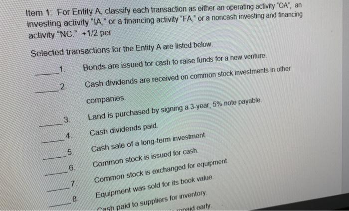  Item 1: For Entity A, classify each transaction as either an