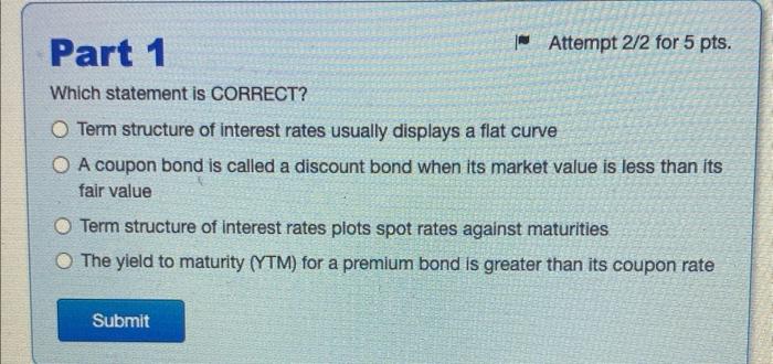 will thumbs up for correct answer! Which statement is CORRECT? Term structure