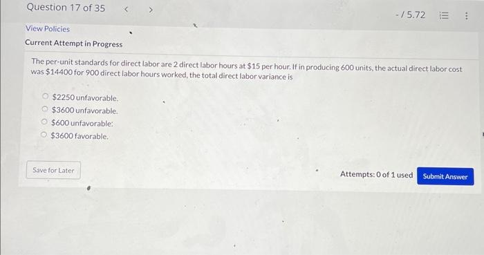 work please The per-unit standards for direct labor are 2 direct labor