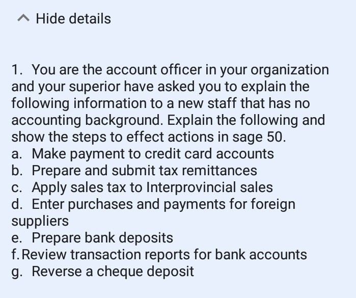 we need to answer this question using sage 50 accounting software.