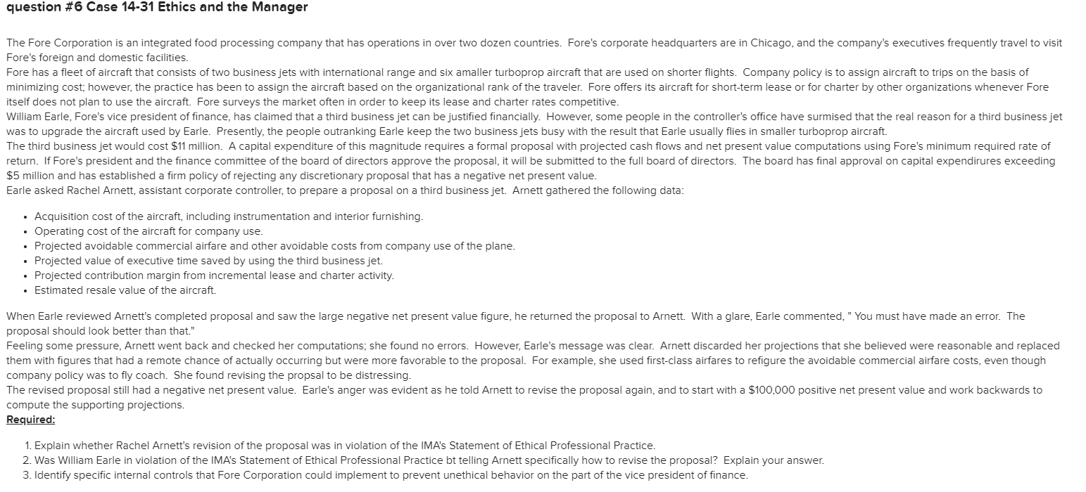  question #6 Case 14-31 Ethics and the Manager The Fore Corporation