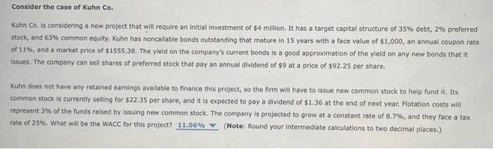  Kuhn Co, is considering a new project that will require an