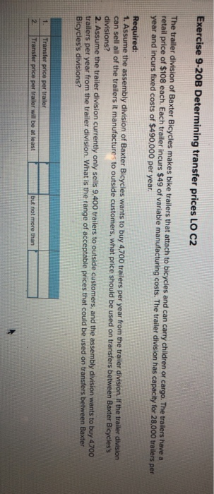  Exercise 9-20B Determining transfer prices LO C2 The trailer division of