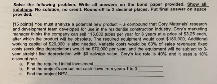  Solve the following problem. Write all answers on the bond paper