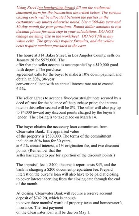  please provide formulas for gray cells. Using Excel (no handwritten forms)