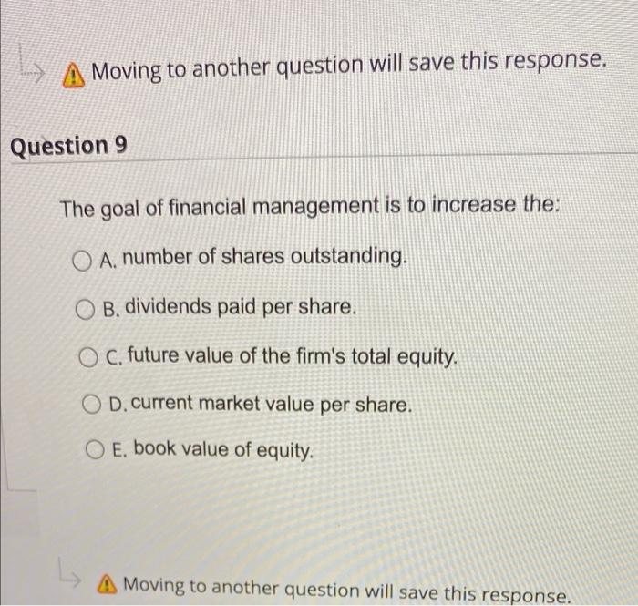  A Moving to another question will save this response. Question 9