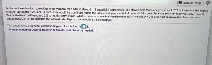  Question Help A discount electronics store offers to let you pay