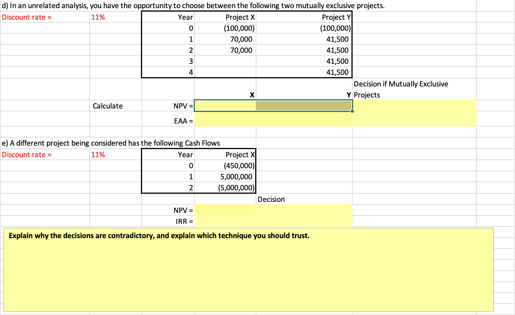  I'm looking for the followng: d. NPV for X - NPV