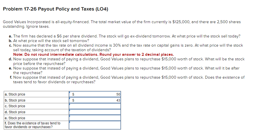 please help Problem 17-26 Payout Policy and Taxes (LO4) Good Values Incorporated