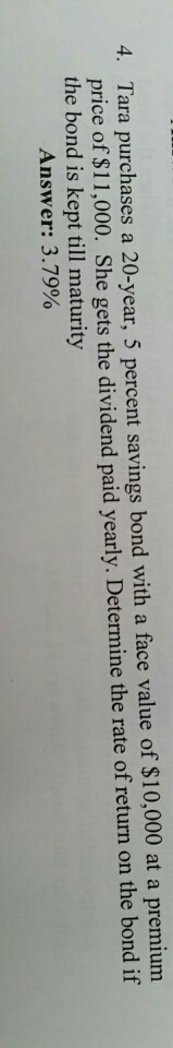  4. Tara purchases a 20-year, 5 percent savings bond with a