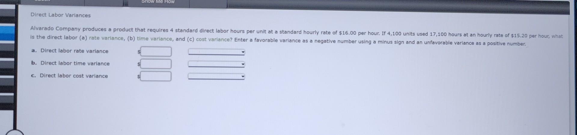 answer all sections a. Direct labor rate variance b. Direct labor