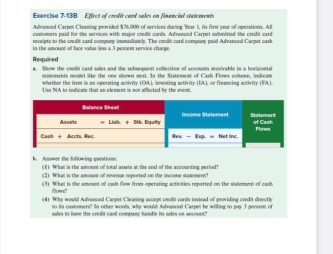 need help with question and all parts for table. Exercise 7-13B Effect