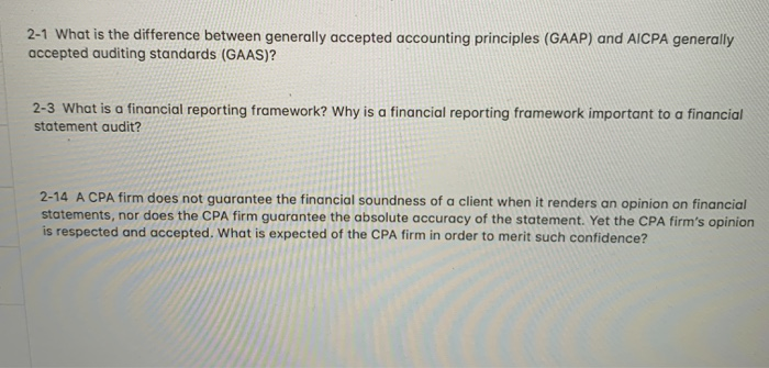 Auditing questions 2-1 What is the difference between generally accepted accounting principles