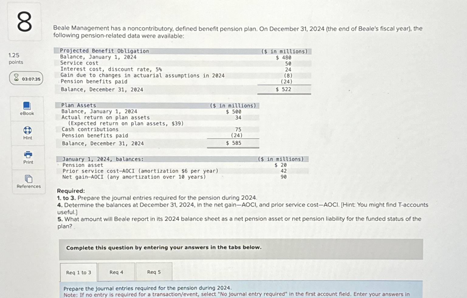  Beale Management has a noncontributory, defined benefit pension plan. On December
