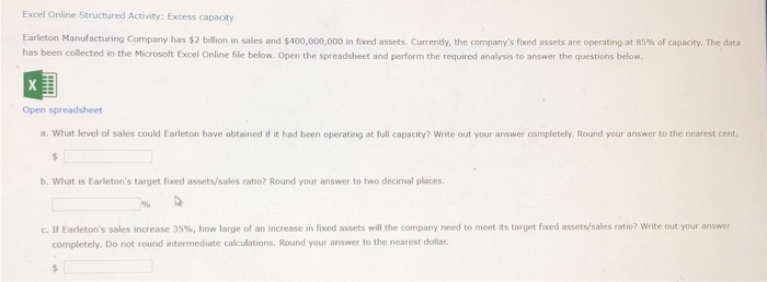  Excel Online Structured Activity: Excess capacity Earleton Manufacturing Company has $2