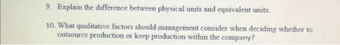  9. Explain the difference between physical units and equivalent units. 10.