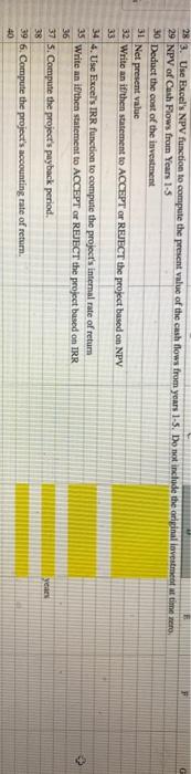 anything on here that mentions initial investment 1. Complete the capital budgeting