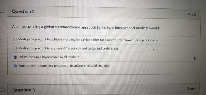  Question 2 A company using a global standardization approach to multiple
