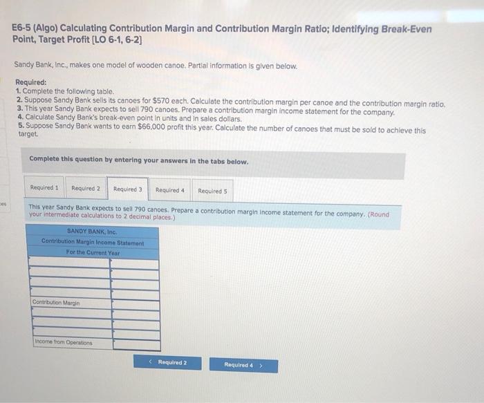 of wooden canoe. Partial Information is given below. Required: 1. Complete the