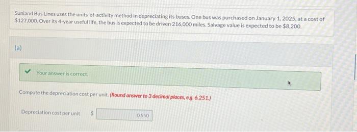  Sunland Bus Lines uses the units-of-activity method in depreciating its buses.