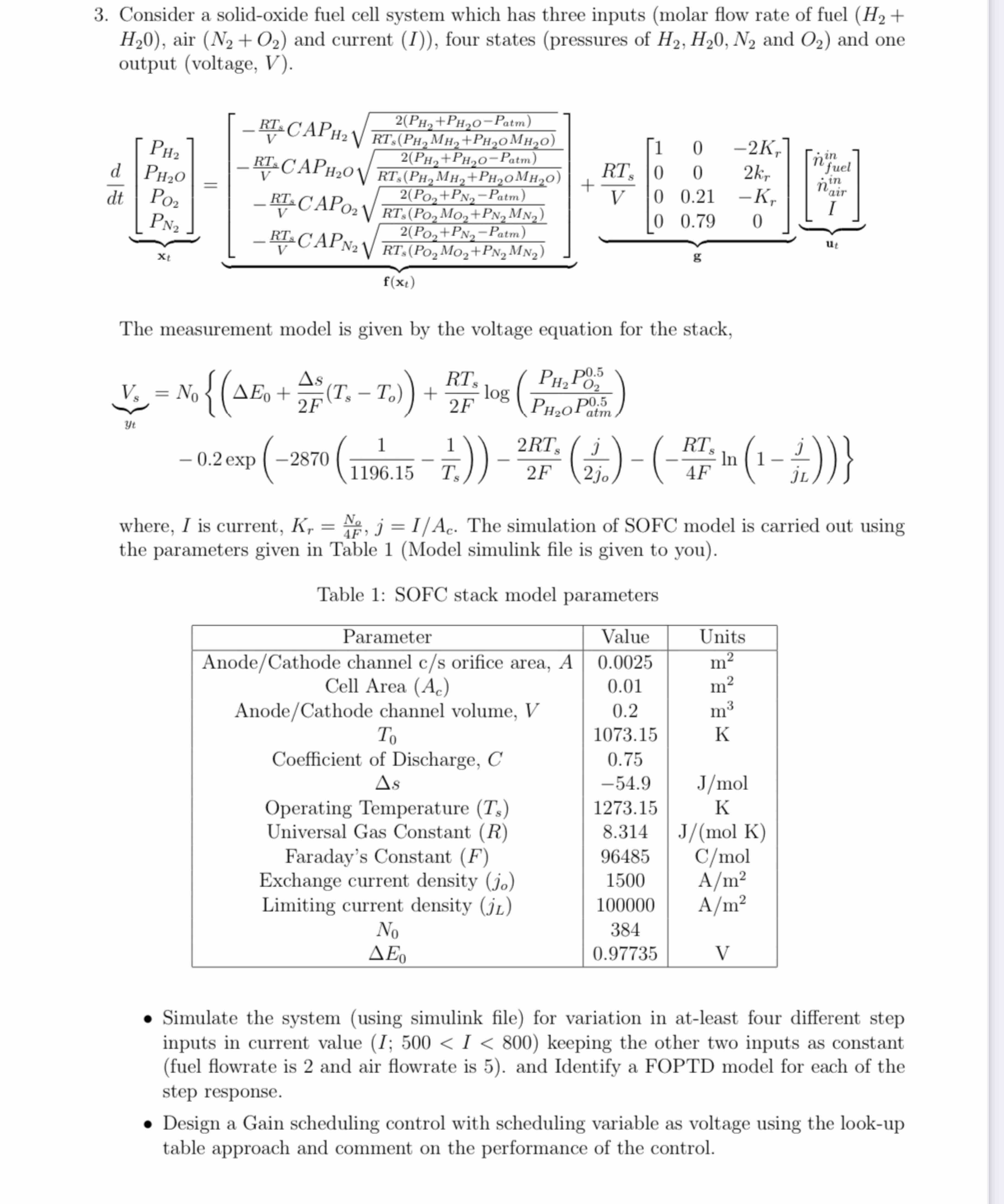  Consider a solid-oxide fuel cell system which has three inputs (molar
