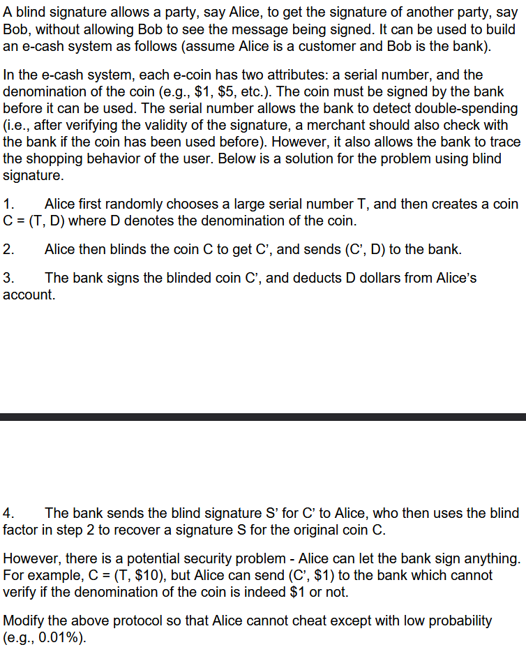 Please provide a detailed clear solution, will upvote A blind signature allows