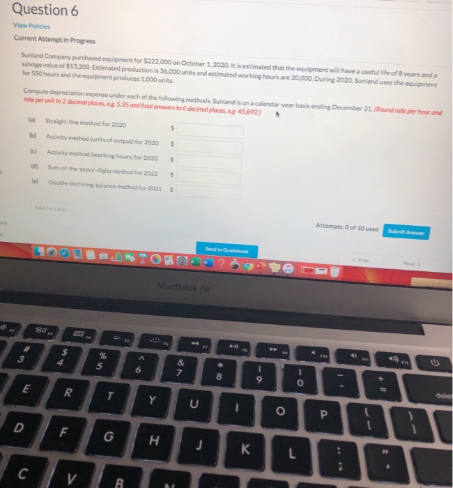 thank you Question 6 View Policies Current Attempt in Progress Sunland Company