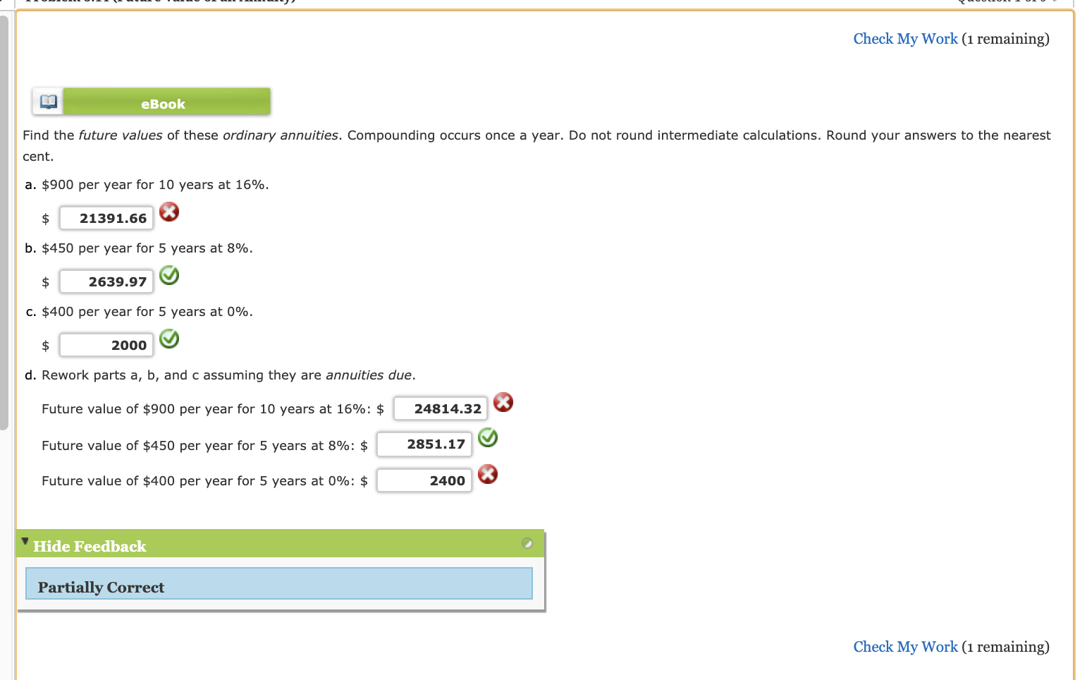 Check My Work (1 remaining) eBook Find the future values of